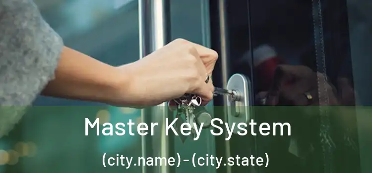 Master Key System (city.name) - (city.state)